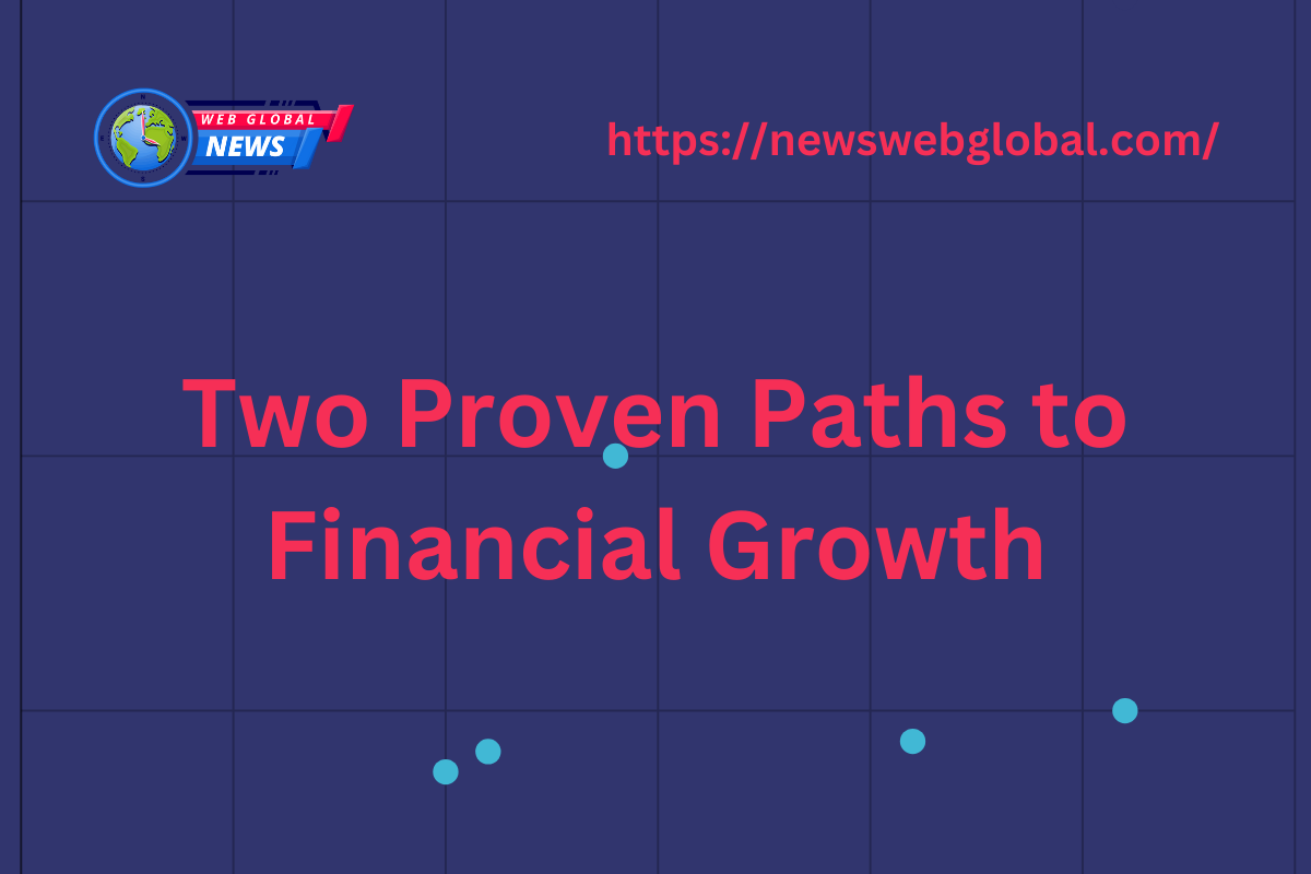 Two Proven Paths to Financial Growth
